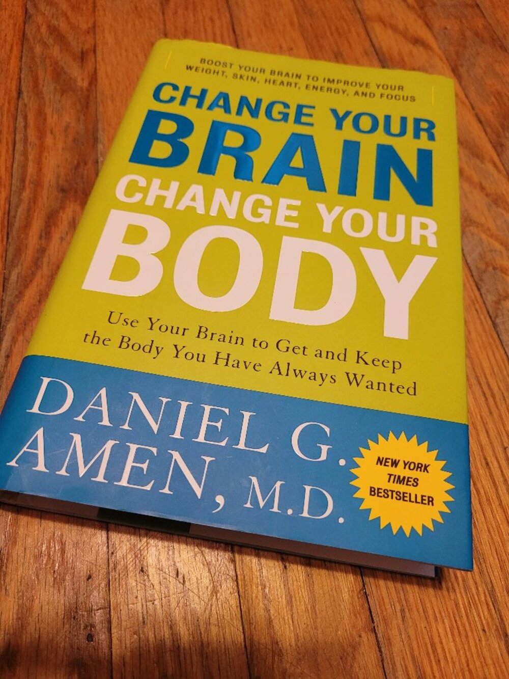 Change Your Brain Change Your Body Daniel G. Amen MD Hardcover Health Book
